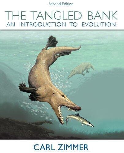 The Tangled Bank An Introduction To Evolution 2nd Edition by Carl Zimmer Publisher: Macmillan Higher Education, Year: 2013 - 9781319268763