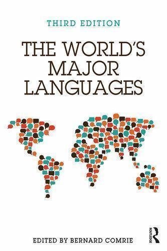 The Worlds Major Languages 3Rd Edition by Bernard Comrie Publisher: Taylor and Francis, Year: 2018 - 3504651640
