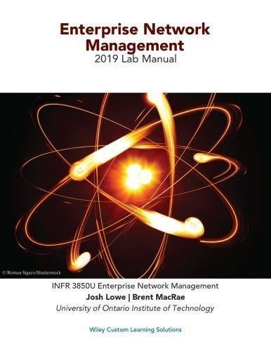 Enterprise Network Management 2019 Lab Manual by Josh Lowe, Brent MacRae - 9781119594079