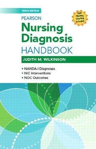 Pearson Nursing Diagnosis Handbook 10Th Edition by Judith Wilkinson Year: 2013 - 2012954283