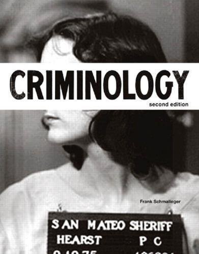 Criminology 2Nd Edition by Frank Schmalleger Series: Justice Series - 0132966751