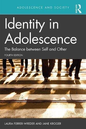 Identity In Adolescence 4E Adolescence And Society 4Th Edition by Laura Ferrer-Wreder Series: Adolescence and Society  4th edition (July 16, 2019)  Language:English -
