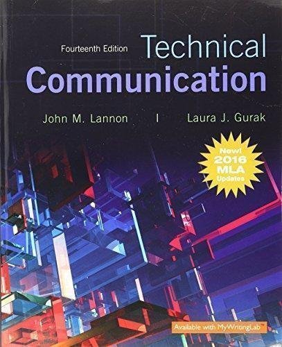 Technical Communication Mla Update 14Th Edition by John M. Lannon, Laura J. Gurak - 0134678826