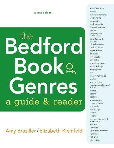 The Bedford Book Of Genres A Guide And Reader 2Nd Edition by Amy Braziller; Elizabeth Kleinfeld Year: 2017 - 9781319058463
