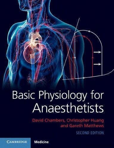 Basic Physiology For Anaesthetists by David Chambers  2nd edition (September 5, 2019)  Language:English -