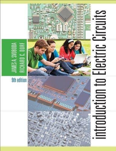Introduction To Electric Circuits 9Th Edition by Richard C. Dorf, James A. Svoboda - 1118477502