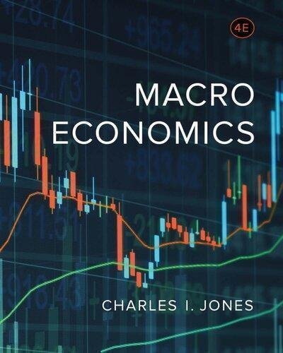 Macroeconomics 4Th Edition by Charles I. Jones  4th edition (January 6, 2017)  Language:English -