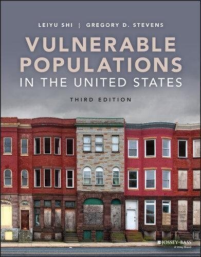 Vulnerable Populations In The United States 3rd Edition by Leiyu Shi; Gregory D. Stevens Year: 2021 - 9781119627647