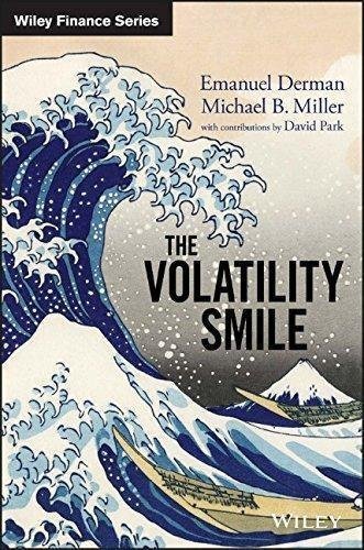 The Volatility Smile by Emanuel Derman, Michael B. Miller, David Park - 1118959167
