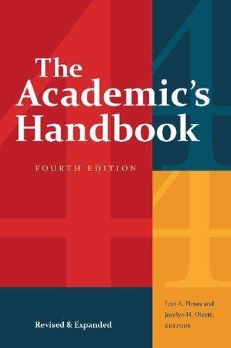 The Academics Handbook Fourth Revised Expanded 4Th Edition by Lori A. Flores and Jocelyn H. Olcott Year: 2020 - 2020003436