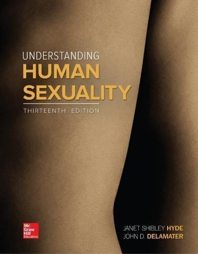 Understanding Human Sexuality 13Th Edition by Janet Hyde Year: 2016 - 978-0078035395