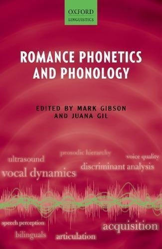 Romance Phonetics And Phonology by Mark Gibson; Juana Gil - 0198739400