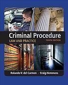 Criminal Procedure Law And Practice 10Th Edition by Del Carmen, Rolando V.; Hemmens, Craig   Series:  Periodical:    Year: 2017 Edition: Tenth edition, student edition.   Language: English Pages (bibliotech): 538567 - 9781305577367