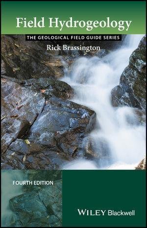 Field Hydrogeology 4Th Edition by Rick Brassington Series: The geological field guide series - 1118397363