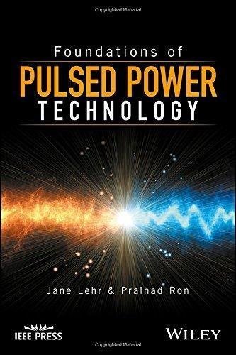 Foundations Of Pulsed Power Technology by Jane Lehr, Pralhad Ron - 111862839X