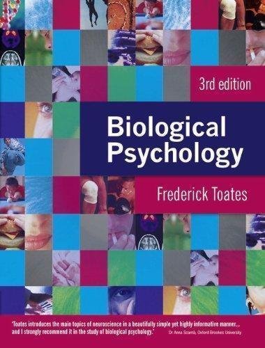 Biological Psychology 3Rd Edition by Toates F.M. - 978-0-273-73499-4