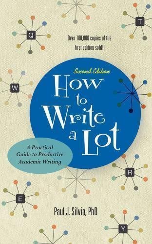 How To Write A Lot A Practical Guide To Productive Academic 2Nd Edition by Paul J. Silvia - 978-1-4338-2978-9