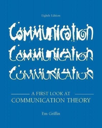 A First Look At Communication Theory 8Th Edition by Em Griffin  8th edition (March 7, 2011)  Language:English -