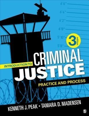 Introduction To Criminal Justice Practice And Process 3Rd Edition by Kenneth J. Peak Year: 2018 - 1506391842