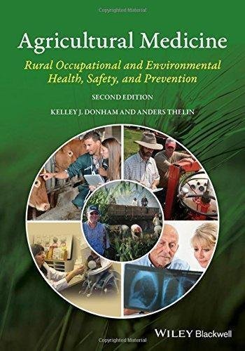 Agricultural Medicine Rural Occupational And Environmental Health Safety And Prevention by Kelley J. Donham, Anders Thelin - 1118647203