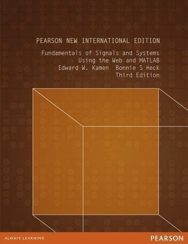 Fundamentals Of Signals And Systems Using The Web And Matlab 3Rd Edition