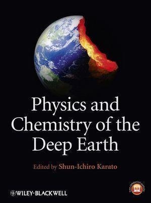 Physics And Chemistry Of The Deep Earth by  - 9780470659144