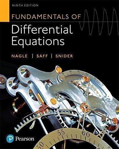 Fundamentals Of Differential Equations 8Th Edition by R. Kent Nagle, Edward B. Saff, Arthur David Snider - 0321977068