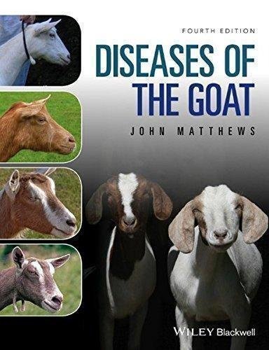 Diseases Of The Goat 4Th Edition by John G. Matthews - 1119073510