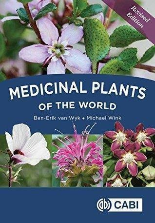 Medicinal Plants Of The World by Ben-Erik van Wyk; Michael Wink - 1786393255