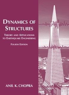Dynamics Of Structures 4 E 4Th Edition by Anil K. Chopra - 0132858037