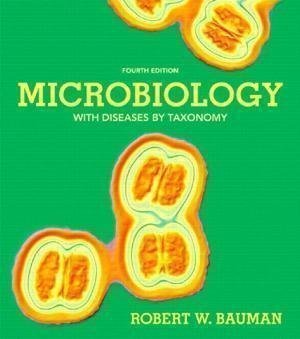 Microbiology With Diseases Taxonomy Robert W Bauman by Robert W. Bauman - 0321819314