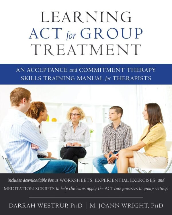 Learning Act For Group Treatment by Darrah Westrup, Joann Wright  1 edition (June 1, 2017)  Language:English -