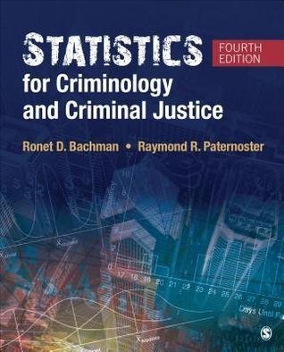 Statistics For Criminology And Criminal Justice 4Th Edition by Ronet D. Bachman; Raymond R Paternoster - 1506326102