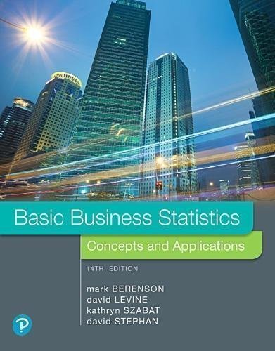 Basic Business Statistics Concepts And Applications 14Th Edition by Berenson, Mark L;Levine, David M;Szabat, Kathryn A Year: 2018;2019 - 9780134684840