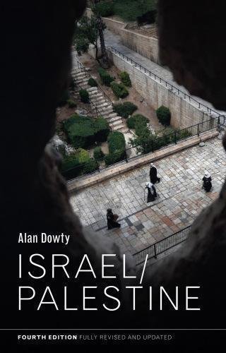 Israel Palestine 4Th Edition by Dowty, Alan Series: Hot spots in global politics Publisher: Wiley;Polity Press, Year: 2019;2017 - 9781509520817