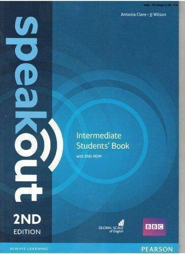 Speakout Intermediate 2Nd Edition Students Book 2Nd Edition by Antonia Clare, J J Wilson Publisher: Pearson Education, Year: 2015 - 9781292115948