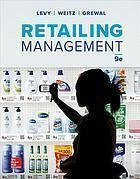 Retailing Management 9Th Edition by Grewal, Dhruv; Levy, Michael; Weitz, Barton A. - 9780078028991