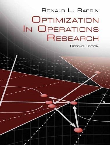 Optimization In Operations Research 2Nd Edition by Ronald L. Rardin - 978-0-13-438455-9