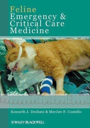 Feline Emergency And Critical Care Medicine by Kenneth J. Drobatz, Merilee F. Costello - 978-0-8138-2311-9