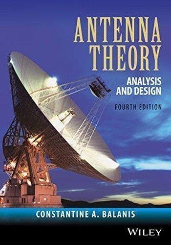 Antenna Theory Analysis And Design 4Th Edition by Constantine A. Balanis - 1118642066