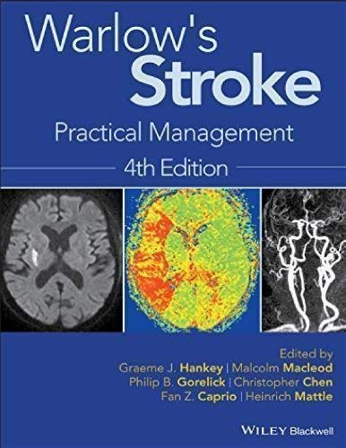 Warlows Stroke Practical Management 4Th Edition by Caprio, Fan Z.; Chen, Christopher; Gorelick, Philip B.; Hankey, Graeme J.; MacLeod, Malcolm; Mattle, Heinrich - 9781118492420
