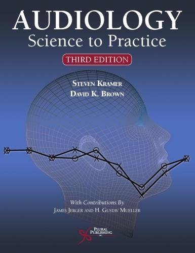 Audiology Science To Practice by Steven Kramer, David K. Brown Edition: 3rd Year: 2019 - 9781944883355