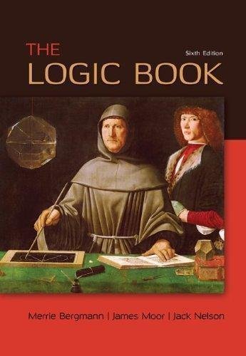 The Logic Book 6Th Edition by Merrie Bergmann; James Moor; Jack Nelson - 978-0-07-803841-9