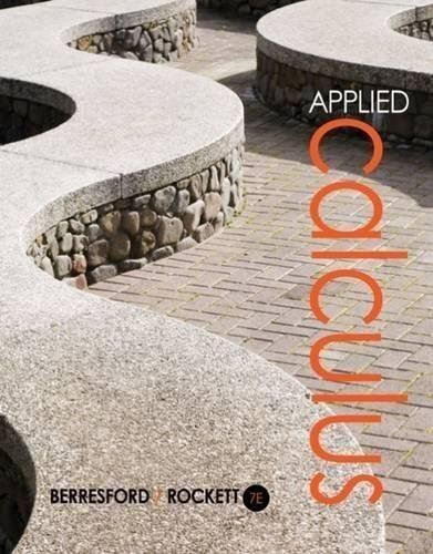 Applied Calculus 7Th Edition by Geoffrey C. Berresford, Andrew M. Rockett - 1305085310