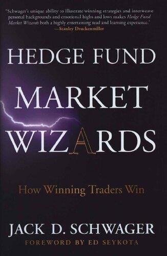 Hedge Fund Market Wizards How Winning Traders Win by Jack D. Schwager  1 edition (May 29, 2012)  Language:English -