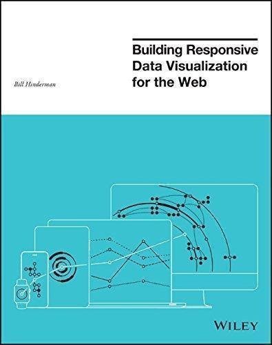 Building Responsive Data Visualization For The Web by Bill Hinderman - 1119067146