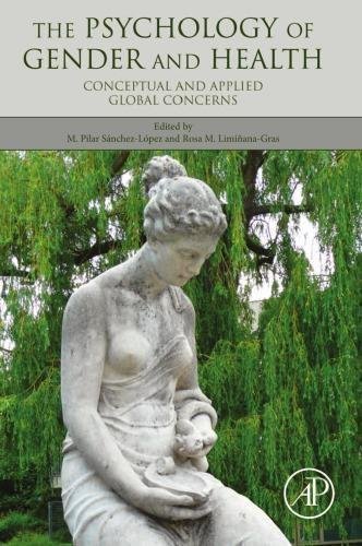 The Psychology Of Gender And Health Conceptual And Applied Global Concerns by M. Pilar Snchez-Lpez, Rosa M. Limiana-Gras - 9780128038666