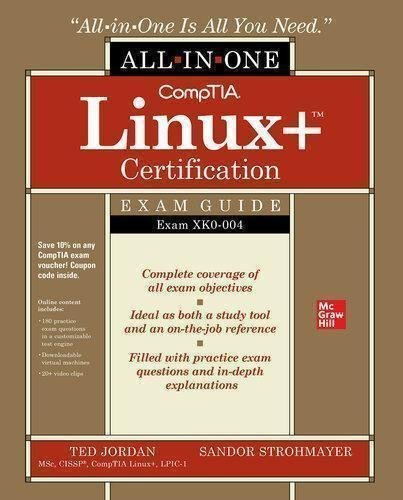Comptia Linux Certification All In One Exam Guide by Ted Jordan Publisher: McGraw-Hill Education, Year: 2020 - 1260457354