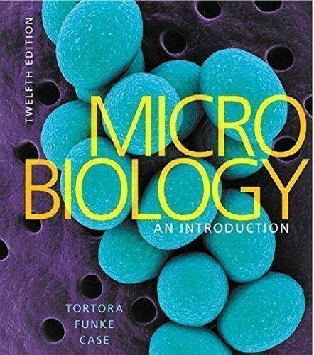Microbiology An Introduction 12Th Edition by Christine L. Case; Berdell R. Funke; Gerard J. Tortora  12th edition (2016)  Language:English -