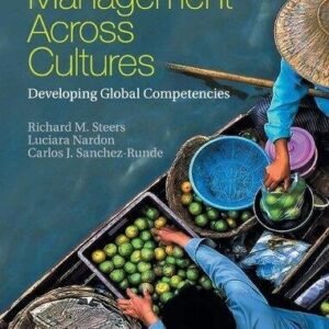 Management Across Cultures Developing Global Competencies by Richard M. Steers, Luciara Nardon, Carlos J. Sanchez-Runde   3rd edition (September 1, 2016)  Language:English -